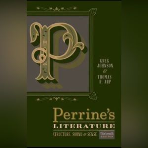 Perrine's Literature : Structure, Sound, and Sense by Thomas R. Arp and Greg...